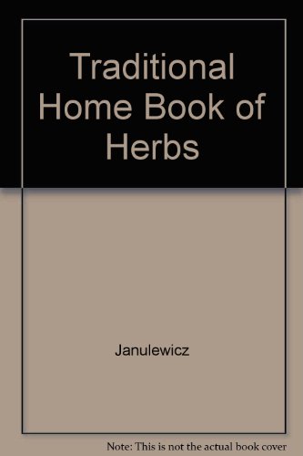 Stock image for Traditional Home Book of Herbs for sale by Half Price Books Inc.