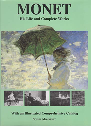 Monet: His life and complete works (9780681104747) by Monneret, Sophie