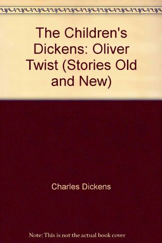 Beispielbild für The Children's Dickens: Oliver Twist (Stories Old and New) zum Verkauf von Hippo Books
