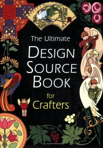 Beispielbild fr The Ultimate Design Sourcebook for Crafters zum Verkauf von Half Price Books Inc.