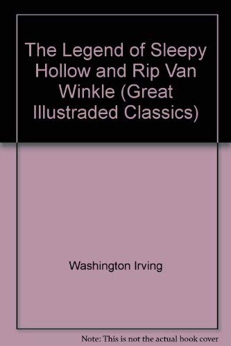 Imagen de archivo de The Legend of Sleepy Hollow and Rip Van Winkle (Great Illustraded Classics) a la venta por ThriftBooks-Dallas