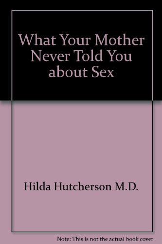 9780681119307: What Your Mother Never Told You about Sex