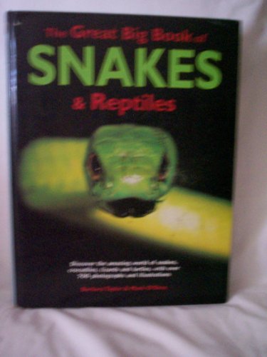 9780681140363: The Great Big Book of Snakes and Reptiles