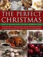 Beispielbild fr The Perfect Christmas: How to Plan and Enjoy the Best Celebration Ever Edition: First zum Verkauf von WorldofBooks