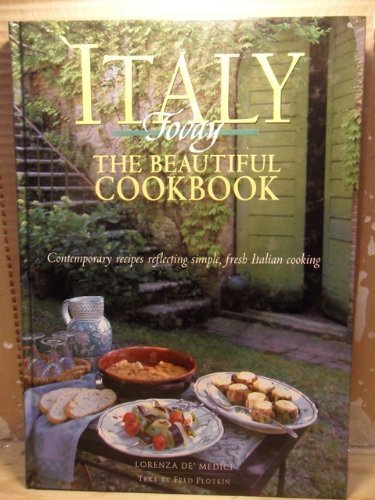 Stock image for Italy Today; The Beautiful Cookbook for sale by Jenson Books Inc