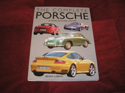 Beispielbild fr The Complete Porsche : A Model-by-Model History zum Verkauf von ThriftBooks-Dallas