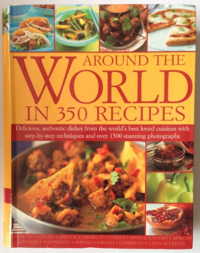 Stock image for Around the World in 350 Recipes for sale by HPB-Emerald