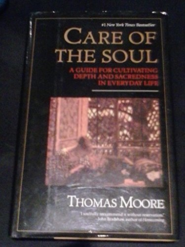 9780681189645: Care of the Soul: A Guide for Cultivating Depth and Sacredness in Everyday Life