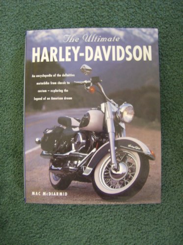 Stock image for The Ultimate Harley-Davidson The Complete Book of Harley-Davidson for sale by Hawking Books