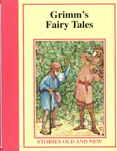 Grimm's Fairy Tales Stories Old and New (9780681215023) by Unknown Author