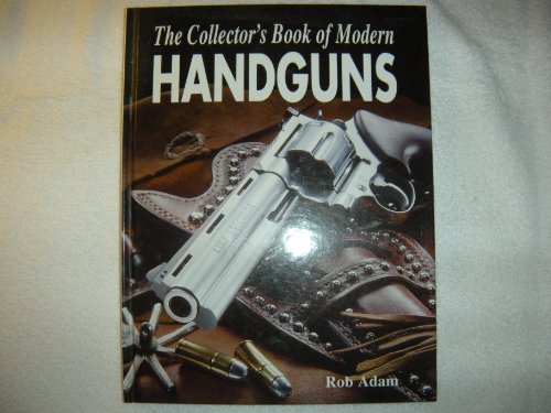 Beispielbild fr The collector's book of modern handguns zum Verkauf von Half Price Books Inc.