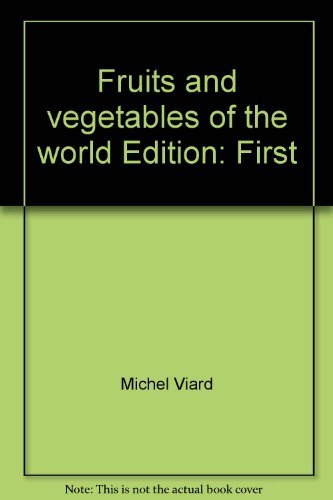 Imagen de archivo de Fruits and vegetables of the world a la venta por HPB Inc.