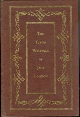 Beispielbild fr The Yukon Writings of Jack London: The Call of The Wild, White Fang, Short Stories zum Verkauf von Bibliomadness