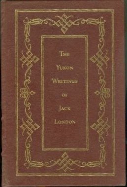 9780681219106: the-yukon-writings-of-jack-london