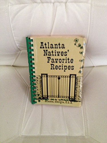 Stock image for Atlanta Natives' Favorite Recipes for sale by SecondSale