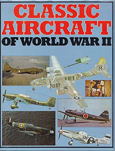Imagen de archivo de Classic Aircraft of World War II a la venta por Heisenbooks