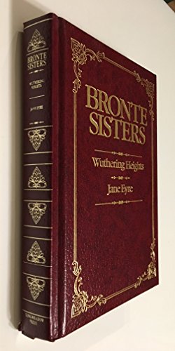 Beispielbild fr The Bronte Sisters: Wuthering Heights, Jane Eyre zum Verkauf von HPB Inc.