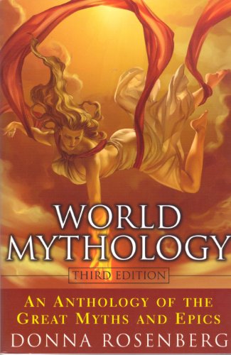 Stock image for World Mythology An Anthology Of The Great Myths And Epics for sale by Your Online Bookstore