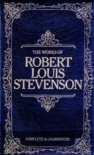 Stock image for The Works of Robert Louis Stevenson (Treasure Island, Kidnapped, Weir of Hermiston, The Master of Ballantrae, The Black Arrow, The Strange Case of Dr. Jekyll and Mr. Hyde) for sale by Red Feather Books