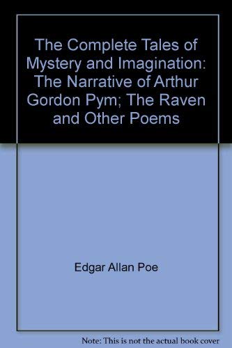 Stock image for Edgar Allan Poe: The Complete Tales of Mystery and Imagination: The Narrative of Arthur Gordon Pym; The Raven and Other Poems for sale by HPB Inc.