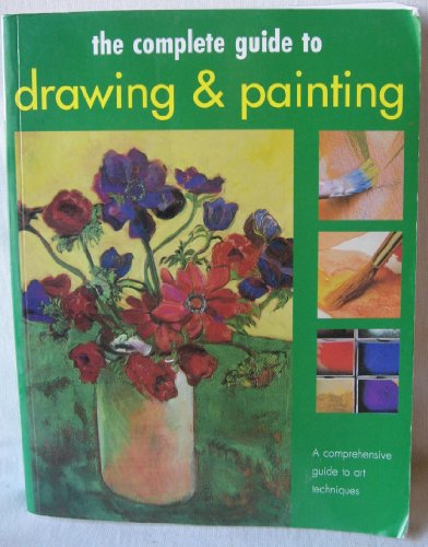 Imagen de archivo de The Complete Guide to Drawing & Painting a la venta por Half Price Books Inc.