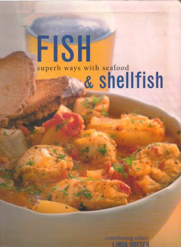 Imagen de archivo de Fish and Shellfish : Superb Ways with Seafood a la venta por Better World Books