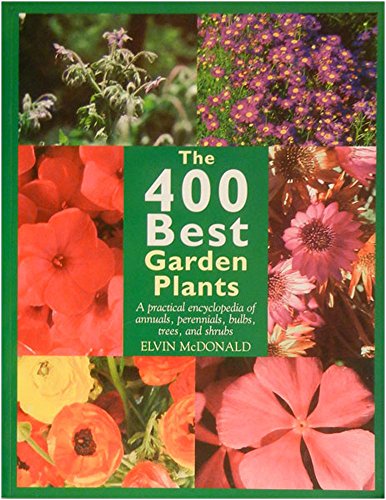 Stock image for The 400 Best Garden Plants for sale by Better World Books