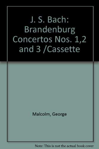 Stock image for J. S. Bach: Brandenburg Concertos Nos. 1,2 and 3 /Cassette for sale by HPB-Ruby