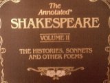 Stock image for The Annotated Shakespeare Volume II: The Histories, Sonnets and Other Poems for sale by Better World Books