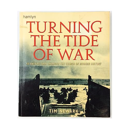 Stock image for Turning the Tide of War : 50 Battles That Changed the Course of Modern History for sale by Better World Books