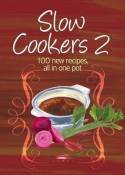 Stock image for Slow Cookers 2; 100 New Recipes All In One Pot for sale by Wonder Book