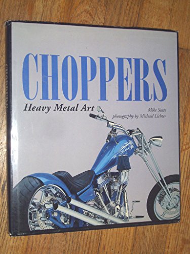 Stock image for Choppers: Heavy Metal Art for sale by HPB-Emerald
