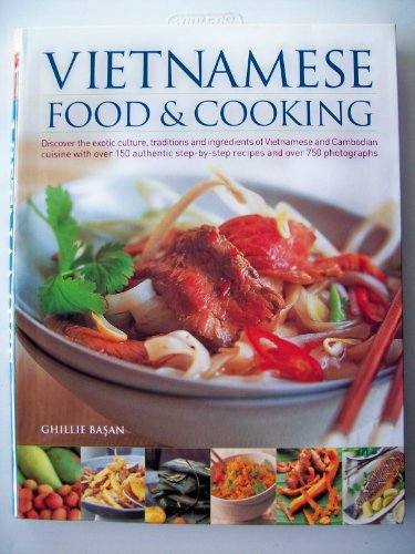 Beispielbild fr Vietnamese Food & Cooking: Discover the Exotic Culture, Traditions and Ingredients of Vietnamese and Cambodian Cuisine with Over 150 Authentic St zum Verkauf von ThriftBooks-Atlanta