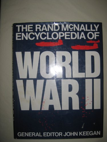 Imagen de archivo de THE RAND MCNALLY ENCYCLOPEDIA OF WORLD WAR II a la venta por Russ States