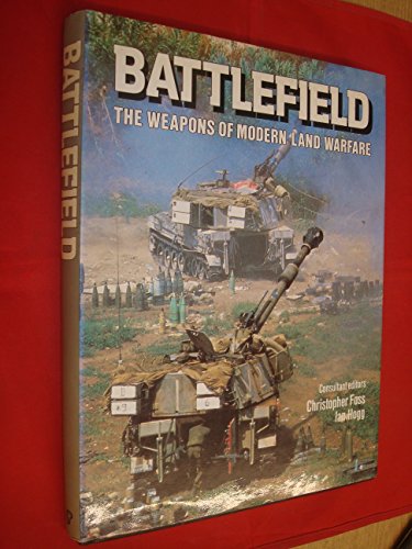 Imagen de archivo de Battlefield : The Weapons of Modern Land Warfare a la venta por Half Price Books Inc.