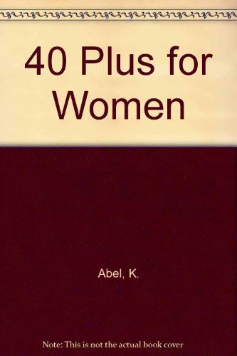 Imagen de archivo de 40 Plus for Women a la venta por SecondSale