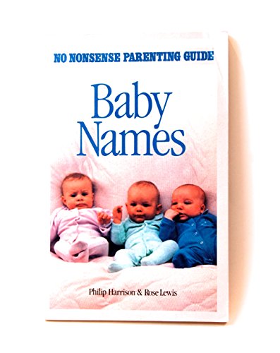 Stock image for Baby Names: No Nonsense Parenting Guide for sale by Wonder Book