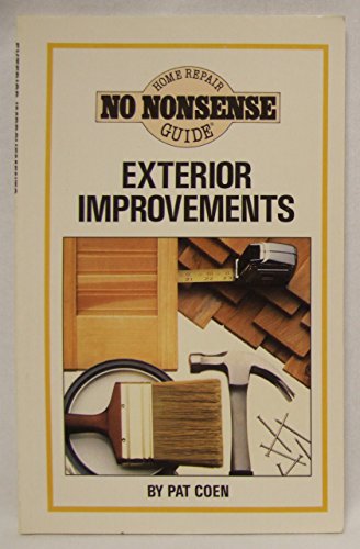 Beispielbild fr Exterior improvements (No nonsense home repair guide) zum Verkauf von Wonder Book