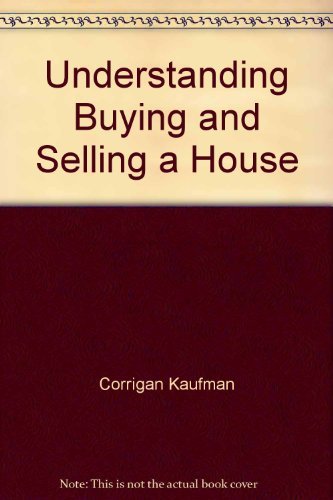 9780681402409: Understanding buying and selling a house (No-nonsense real estate guide)