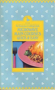 Stock image for Microwave Main Courses Quick & Easy for sale by Wonder Book