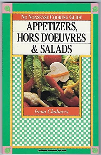 Beispielbild fr Appetizers, Hors D'Oeuvres & Salads (No Nonsense Cooking Guides) zum Verkauf von Wonder Book