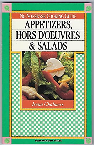 Stock image for Appetizers, Hors D'Oeuvres & Salads (No Nonsense Cooking Guides) for sale by Your Online Bookstore