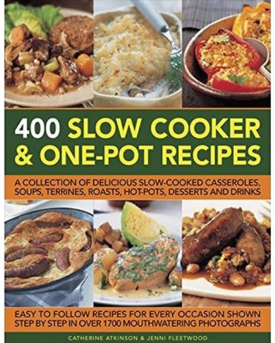 Beispielbild fr 400 Slow Cooker & One-Pot Recipes zum Verkauf von Better World Books