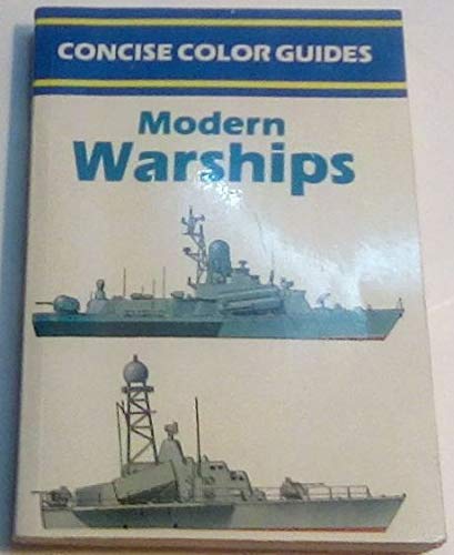 Stock image for Modern Warships (Concise Color Guides Ser.) for sale by Wonder Book