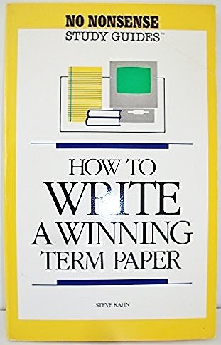 Beispielbild fr How to Write a Winning Term Paper zum Verkauf von Better World Books