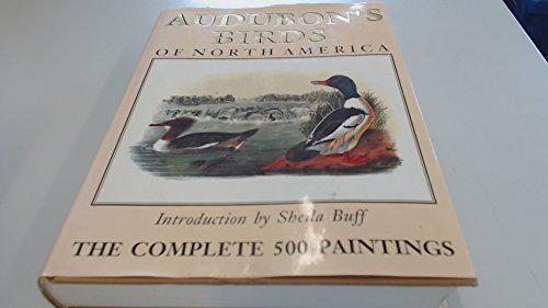 Imagen de archivo de Audubons Birds of North America: The Complete 500 Paintings a la venta por Goodwill