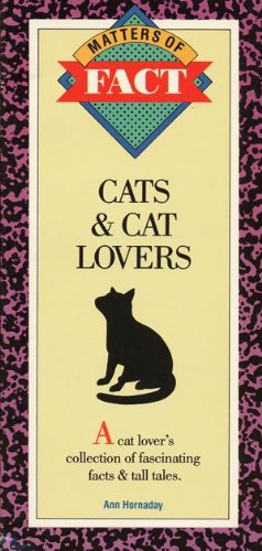Beispielbild fr Cats and Cat Lovers (Matter of Fact Series) zum Verkauf von Wonder Book