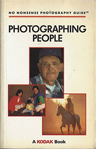 Beispielbild fr Photographing People (Kodak No Nonsense Photography Guides) zum Verkauf von Wonder Book
