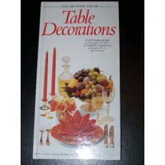 Imagen de archivo de The Creative Art of Table Decorations (The Creative Art of Series) a la venta por More Than Words