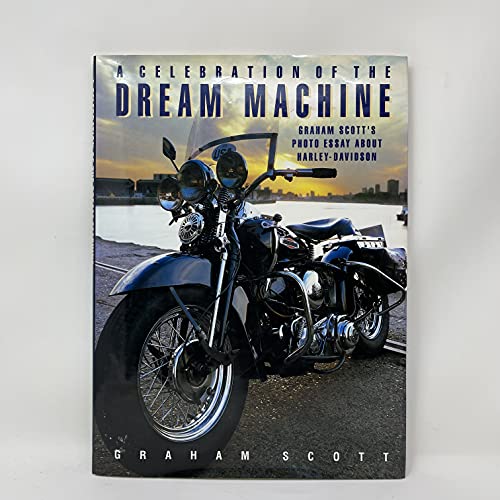 Imagen de archivo de A Celebration of the Dream Machine: Harley Davidson a la venta por Open Books